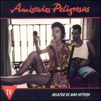 Relatos De Una Intriga von Amistades Peligrosas