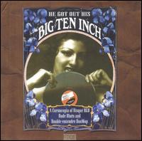 He Got Out His Big Ten Inch: Risque R&B and Rude Blues von Various Artists