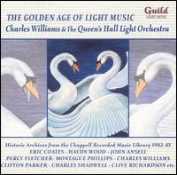 Golden Age of Light Music: Charles Williams and the Queen's Hall Light Orchestra von Queen's Hall Light Orchestra