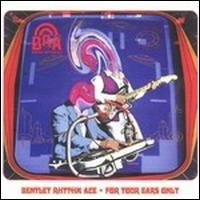For Your Ears Only von Bentley Rhythm Ace