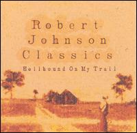 Robert Johnson Classics: Hellhound on My Trail von Various Artists