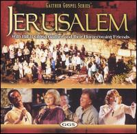 Jerusalem With Bill & Gloria Gaither and Their Homecoming Friends von Bill Gaither