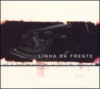 Linha de Frente von Linha de Frente