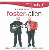 Life and Times of Foster & Allen von Foster & Allen
