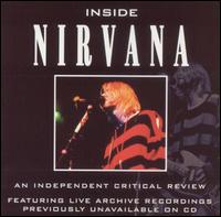 Inside Nirvana: An Independent Critical Review von Nirvana