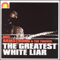Greatest White Liar von Nic Armstrong