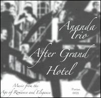 After Grand Hotel: Music from the Age of Romance and Elegance von Ananda Trio