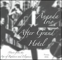 After Grand Hotel: Music from the Age of Romance and Elegance von Ananda Trio