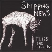 Flies the Fields von Shipping News
