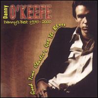 Danny's Best 1970-2000: Good Time Charlie's Got the Blues von Danny O'Keefe