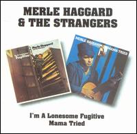 I'm a Lonesome Fugitive/Mama Tried von Merle Haggard