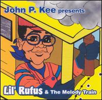 Lil Rufus and the Melody Train von John P. Kee