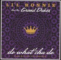 Do What Cha Do von Li'l Ronnie & the Grand Dukes