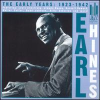 Early Years: 1923-1942 von Earl Hines
