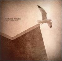 White Houses von Leaving Rouge