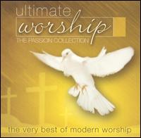 Ultimate Worship: The Passion Collection von Joel Engle