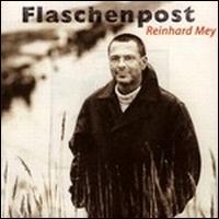 Flaschenpost von Reinhard Mey