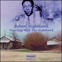 Prowling With the Nighthawk von Robert Nighthawk