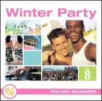 Party Groove: Winter Party, Vol. 8 von Roland Belmares