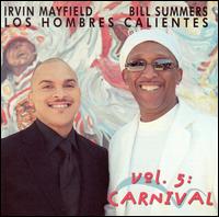 Vol. 5: Carnival von Los Hombres Calientes: Irving Mayfield & Bill Summers