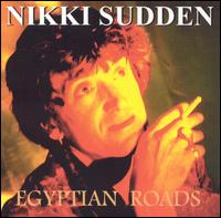 Egyptian Roads von Nikki Sudden