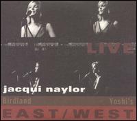 Live East/West: Birdland/Yoshi's von Jacqui Naylor