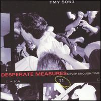 Never Enough Time von Desperate Measures