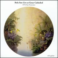 Live at Grace Cathedral von Bola Sete