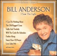 I Saw the Light von Bill Anderson