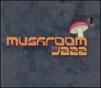 Mushroom Jazz, Vol. 5 von Mark Farina