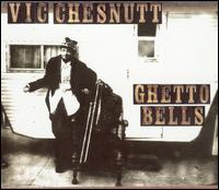 Ghetto Bells von Vic Chesnutt