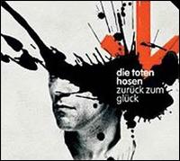 Zurück zum Glück von Die Toten Hosen
