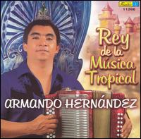 Rey de la Musica Tropical von Armando Hernandez