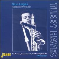 Blue Hayes: The Tempo Anthology von Tubby Hayes