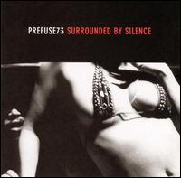 Surrounded by Silence von Prefuse 73