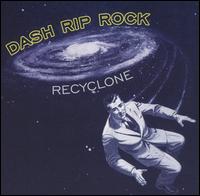 Recyclone von Dash Rip Rock