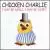 I May Be Small, I May Be Sweet von Chicken Charlie