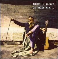 Giorgio Conte: La belle vie... von Giorgio Conte