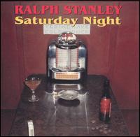 Saturday Night von Ralph Stanley