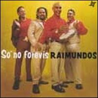 So No Forevis von Raimundos