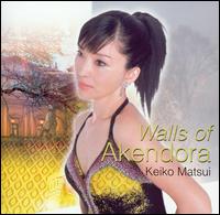 Walls of Akendora von Keiko Matsui
