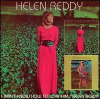 I Don't Know How to Love Him/Helen Reddy von Helen Reddy