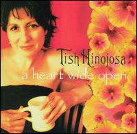 A Heart Wide Open von Tish Hinojosa