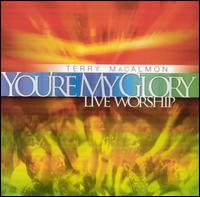 You're My Glory: Live Worship von Terry MacAlmon