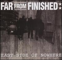 East Side of Nowhere von Far from Finished