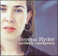 Unlikely Emergency von Serena Ryder
