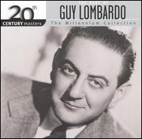20th Century Masters - The Millennium Collection: The Best of Guy Lombardo von Guy Lombardo