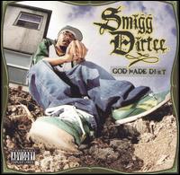 God Made Dirt von Smigg Dirtee