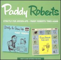 Strictly for Grown Ups/Paddy Roberts Tries Again von Paddy Roberts