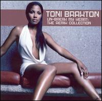 Un-Break My Heart: The Remix Collection von Toni Braxton